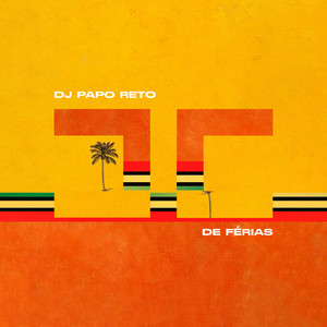 De Férias by Dj Papo Reto