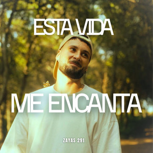 Esta Vida Me Encanta by Zayas