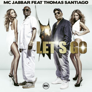 Let's Go - Radio Edit by Mc Jabbar, Thomas Santiago