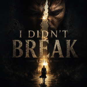 I Didn't Break by LadyAn