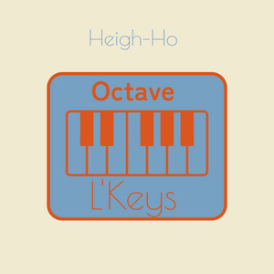 Heigh-Ho by Octave L' Keys