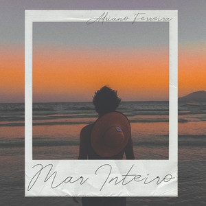 Mar Inteiro by Adriano Ferreira