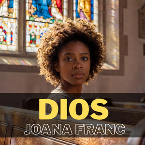 DIOS by JOANA FRANC