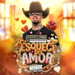 ESQUECI DO AMOR by MANAK NA VOZ