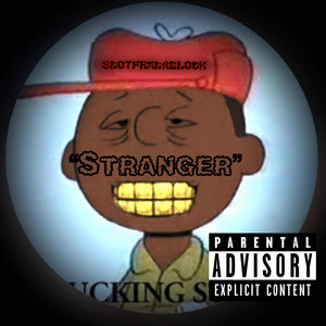 Stranger by SdotFrmdaBlock