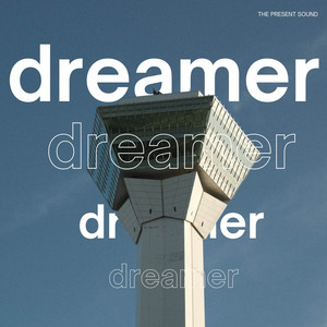 dreamer by The Present Sound