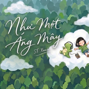 Như Một Áng Mây by Xanh