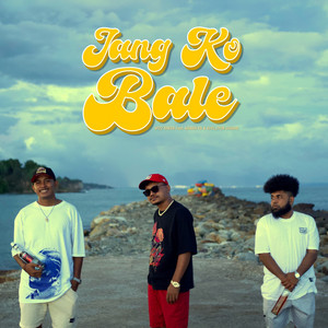 Jang Ko Bale by Wizz Baker, Nawan’ED, Ghelzyon Ghagal