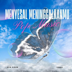 Menyesal Meninggalkanmu