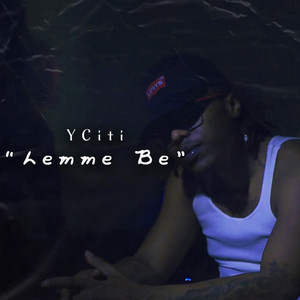 Let Me Be by Yciti