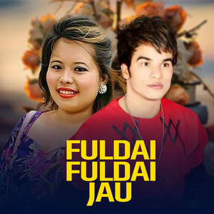 Shakti Chand & Muna Thapa Magar - Fuldai Fuldai Jau