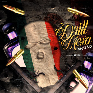 $drill Mexa$ by Mazzive Society