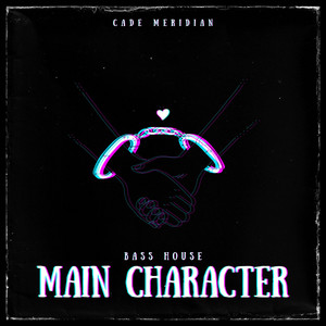 Main Character - Bass Alchemy Mix by Cade Meridian