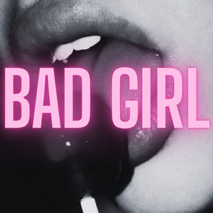 Bad Girl by S BRAR, J DEE, Jefe Corleone