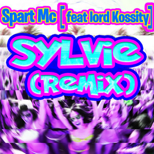 Sylvie (feat. Lord Kossity) [Remix]