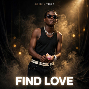 Find Love by Geekay vibez