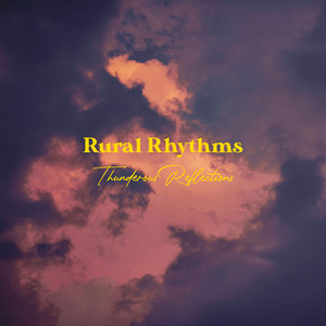 Thunderous Reflections by Rural Rhythms