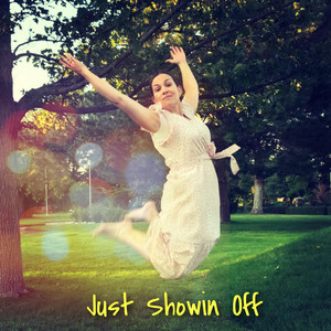 Just Showin Off - EJ Sarà