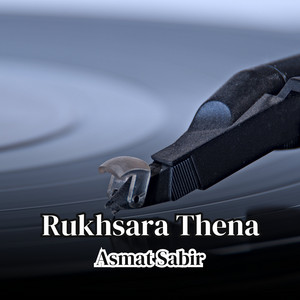 Asmat Sabir - Rukhsara Thena