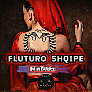 FLUTURO SHQIPE | MiriBeatz by MiriBeatz