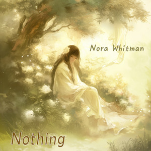 Nothing by Nora Whitman