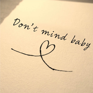 Don't mind baby by Rabbit horn's