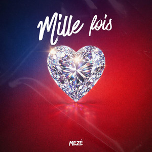 Mille fois by MEZÉ