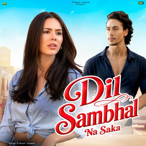 Dil Sambhal Na Saka (PRG HINDI AUDIO) by Prakash Jojawar