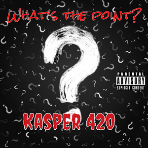 What’s the Point by Kasper 420