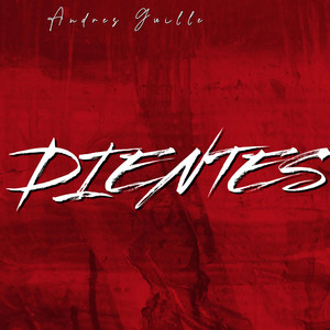 Dientes by ANDRES GUILLE