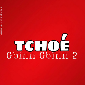 Rodrigue the Producer - Tchoé (Gbinn Gbinn 2)