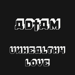 Unhealthy Love