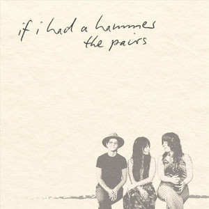 If I Had a Hammer by The Pairs