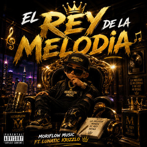 EL REY DE LA MELODIA by MORIFLOW MUSIC