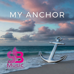 My Anchor by The Vault- SB Music Entertainment