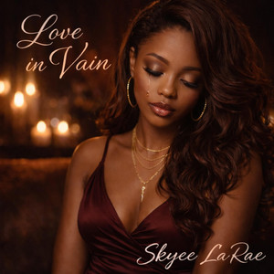 Love in vain by Skyee La'Rae