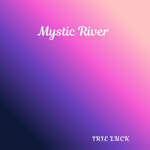 Mystic River by Irei Luck