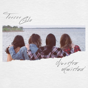 Nuestra Amistad by Tercer Cielo