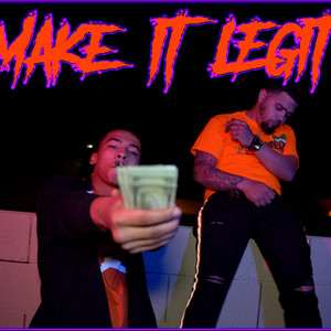 Make It Legit by BSG, HBK, Guap