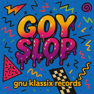 Goy Slop by Gnu Klassix