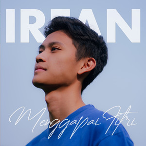 Irfan - Menggapai Fitri