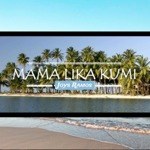 Joys Ramos - Mamá Lika Kumi