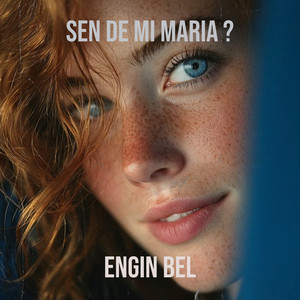 Sen De Mi Maria ?