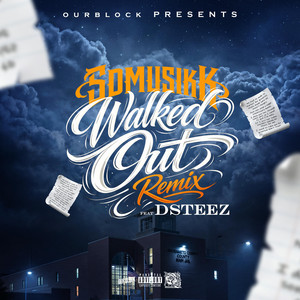 Walked Out - Remix by SDMUSIKK, Dsteez