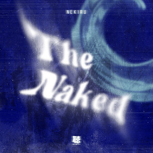 The Naked by NEKIRU