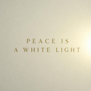 Peace Is a White Light by Still Minds