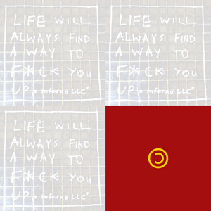 Life Will Always Find A Way: To F*ck You Up