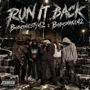 Run it back by Babyshiesty42, Babysnake42