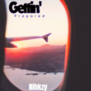 Nihkzy - Gettin' Prepared