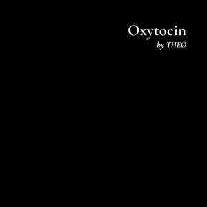Oxytocin by Theø